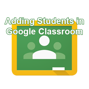 Adding Students In Google Classroom Edtech Np
