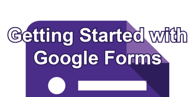 Getting Started with Google Forms post icon