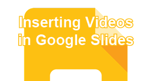 Inserting Videos in Google Slides post icon