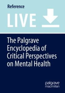 The Palgrave Encyclopedia of Critical Perspectives on Mental Health
